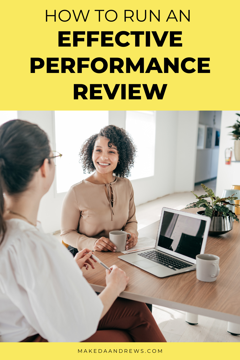 How to Run an Effective Performance Review Conversation - makedaandrews.com