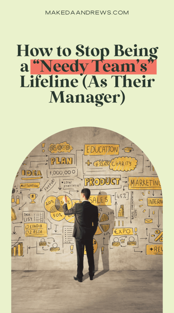 getting out of survival mode as a manager with a needy team